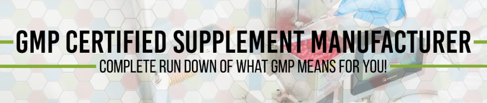 GMP Certified Supplement Manufacturer